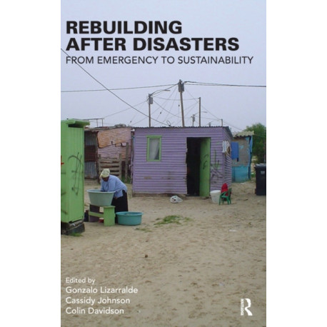 Rebuilding After Disasters: From Emergency to Sustainability