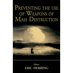 Preventing the Use of Weapons of Mass Destruction