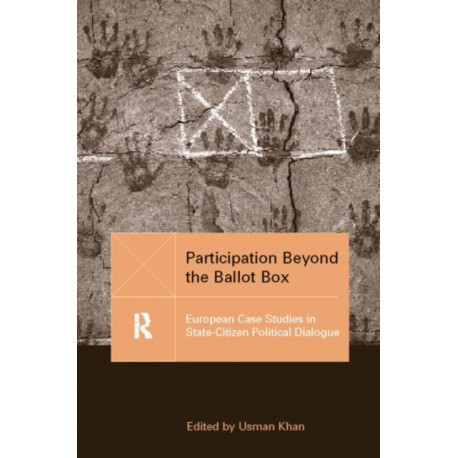 Participation Beyond the Ballot Box: European Case Studies in State-Citizen Political Dialogue
