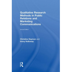 Qualitative Research Methods in Public Relations and Marketing Communications