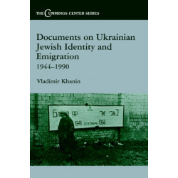 Documents on Ukrainian-Jewish Identity and Emigration, 1944-1990