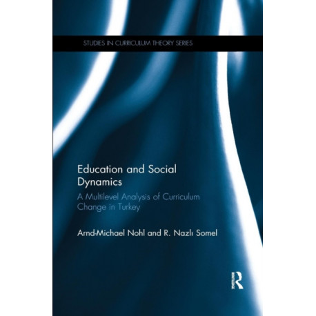 Education and Social Dynamics: A Multilevel Analysis of Curriculum Change in Turkey