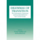 Dilemmas of Transition: The Environment, Democracy and Economic Reform in East Central Europe