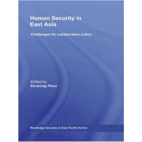 Human Security in East Asia: Challenges for Collaborative Action