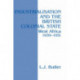 Industrialisation and the British Colonial State: West Africa 1939-1951