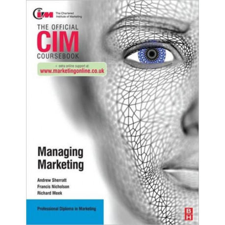 CIM Coursebook: Managing Marketing