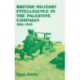 British Military Intelligence in the Palestine Campaign, 1914-1918