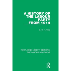 A History of the Labour Party from 1914