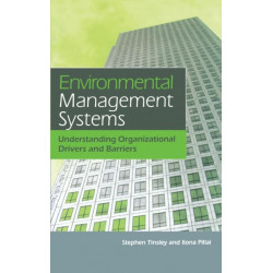 Environmental Management Systems: Understanding Organizational Drivers and Barriers