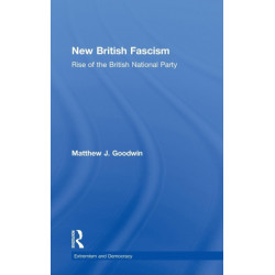 New British Fascism: Rise of the British National Party