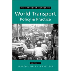 The Earthscan Reader on World Transport Policy and Practice