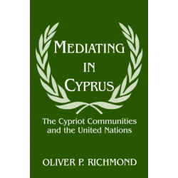 Mediating in Cyprus: The Cypriot Communities and the United Nations
