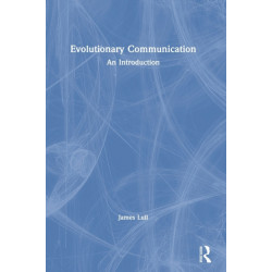 Evolutionary Communication: An Introduction