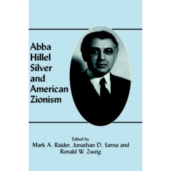 Abba Hillel Silver and American Zionism
