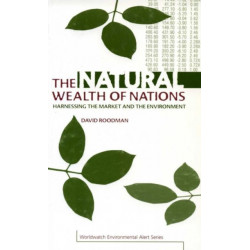 The Natural Wealth of Nations: Harnessing the Market and the Environment