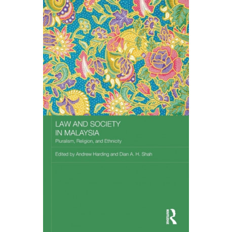 Law and Society in Malaysia: Pluralism, Religion and Ethnicity