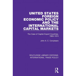 United States Foreign Economic Policy and the International Capital Markets: The Case of Capital Export Countries, 1963-1974