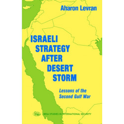 Israeli Strategy After Desert Storm: Lessons of the Second Gulf War