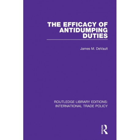 The Efficacy of Antidumping Duties