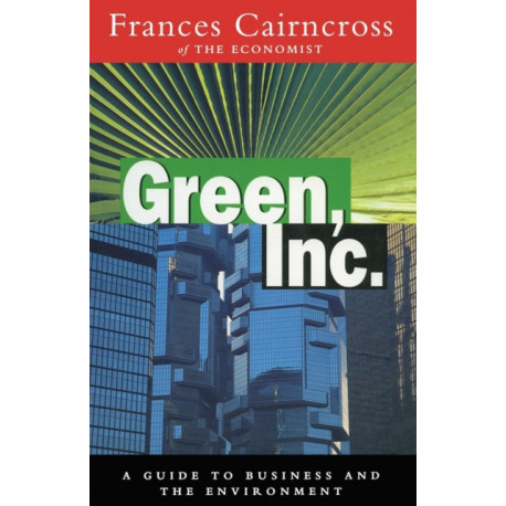 Green Inc.: Guide to Business and the Environment