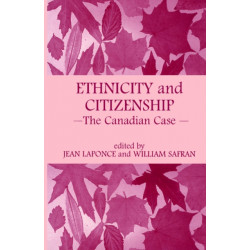 Ethnicity and Citizenship: The Canadian Case