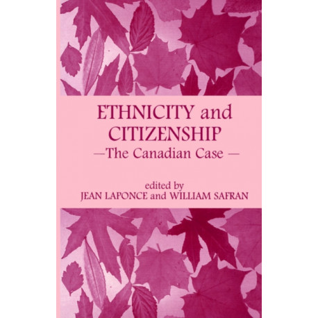 Ethnicity and Citizenship: The Canadian Case