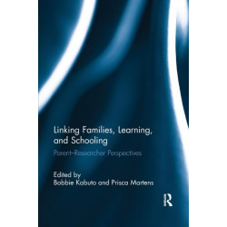 Linking Families, Learning, and Schooling: Parent–Researcher Perspectives