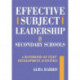 Effective Subject Leadership in Secondary Schools: A Handbook of Staff Development Activities