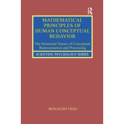 Mathematical Principles of Human Conceptual Behavior: The Structural Nature of Conceptual Representation and Processing