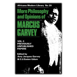 More Philosophy and Opinions of Marcus Garvey