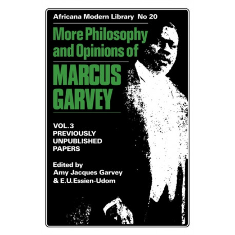 More Philosophy and Opinions of Marcus Garvey