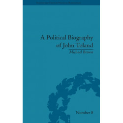 A Political Biography of John Toland
