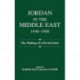Jordan in the Middle East, 1948-1988: The Making of Pivotal State