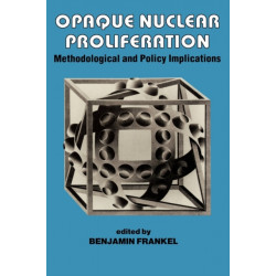 Opaque Nuclear Proliferation: Methodological and Policy Implications