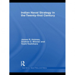 Indian Naval Strategy in the Twenty-first Century
