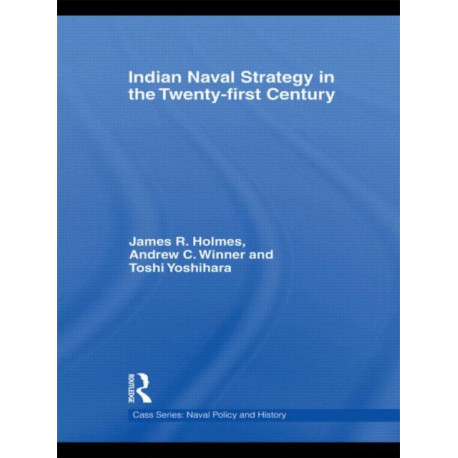 Indian Naval Strategy in the Twenty-first Century