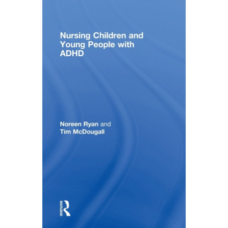 Nursing Children and Young People with ADHD