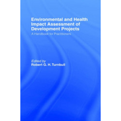 Environmental and Health Impact Assessment of Development Projects: A handbook for practitioners