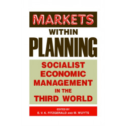 Markets within Planning: Socialist Economic Management in the Third World