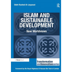Islam and Sustainable Development: New Worldviews