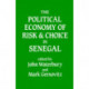 The Political Economy of Risk and Choice in Senegal