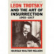 Leon Trotsky and the Art of Insurrection 1905-1917