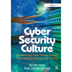 Cyber Security Culture: Counteracting Cyber Threats through Organizational Learning and Training