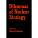 Dilemmas of Nuclear Strategy