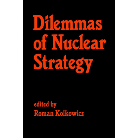 Dilemmas of Nuclear Strategy