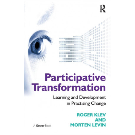 Participative Transformation: Learning and Development in Practising Change