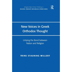 New Voices in Greek Orthodox Thought: Untying the Bond between Nation and Religion