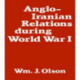 Anglo-Iranian Relations During World War I