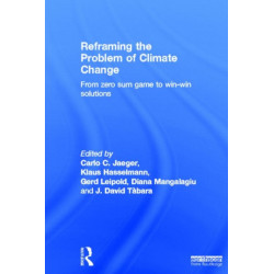 Reframing the Problem of Climate Change: From Zero Sum Game to Win-Win Solutions