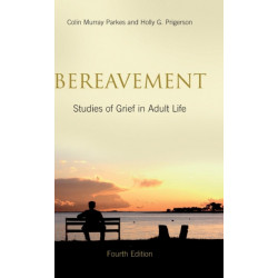 Bereavement: Studies of Grief in Adult Life, Fourth Edition
